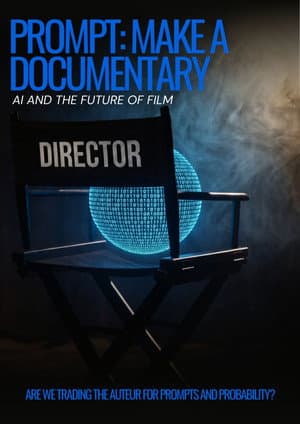 Prompt: Make a Documentary