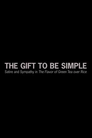 The Gift to Be Simple: Satire and Sympathy in 'The Flavor of Green Tea over Rice'