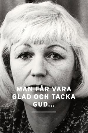 Man får vara glad och tacka Gud...