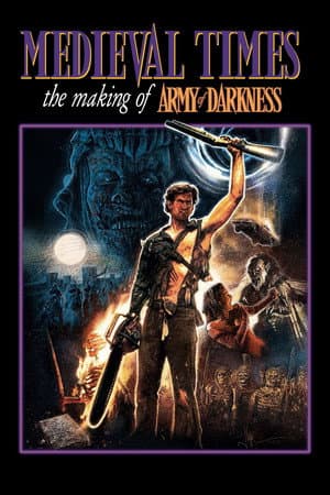 Medieval Times: The Making of "Army of Darkness"