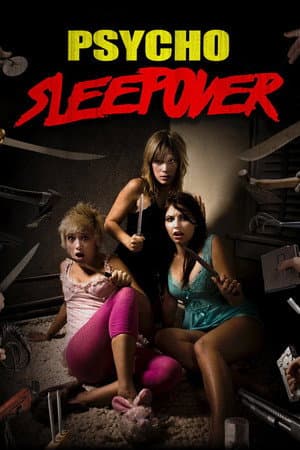 Psycho Sleepover