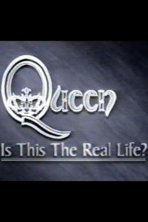 Queen: Is This the Real Life?