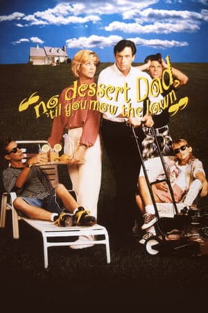 No Dessert, Dad, 'Til You Mow the Lawn