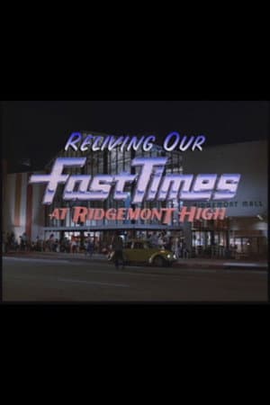 Reliving Our Fast Times at Ridgemont High