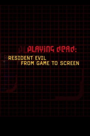 Playing Dead: "Resident Evil" from Game to Screen