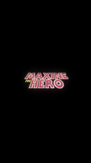 Maxine The Hero