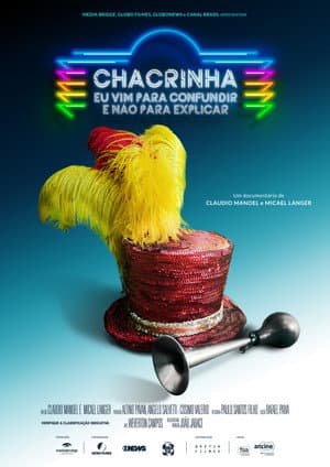 Chacrinha: Eu Vim para Confundir e Não para Explicar