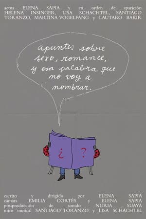Apuntes sobre sexo, romance, y esa palabra que no voy a nombrar.