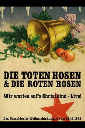 Die Toten Hosen - Wir warten auf's Christkind
