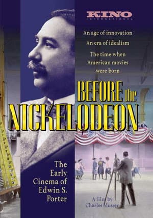 Before the Nickelodeon: The Cinema of Edwin S. Porter