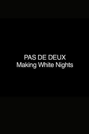 Pas de Deux: Making 'White Nights'