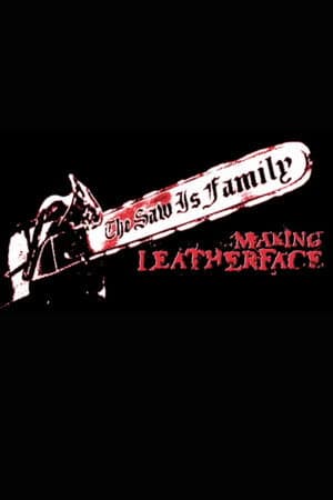 The Saw Is Family: Making 'Leatherface'