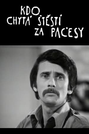 Kdo chytá štěstí za pačesy