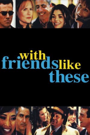 With Friends Like These