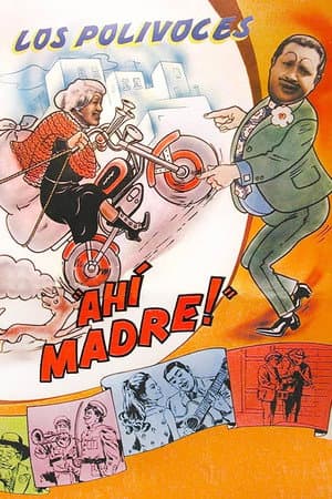 ¡Ahí, madre!