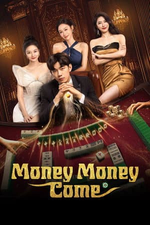 Money Money Come