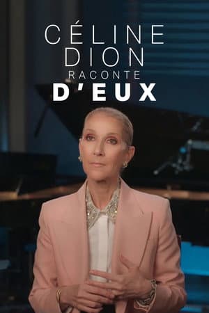 Céline Dion raconte D'eux