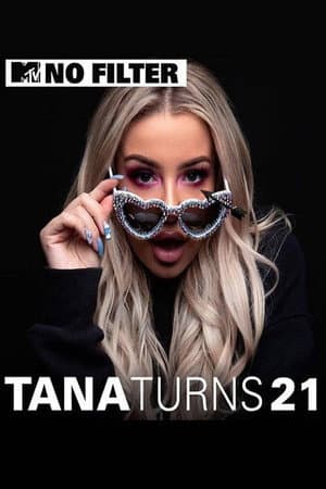 MTV No Filter: Tana Turns 21