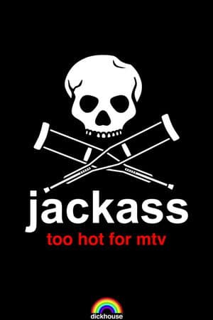 Jackass: Too Hot For MTV