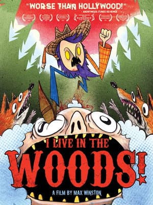 I Live in the Woods!