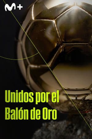 Unidos por el balón de oro