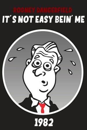 The Rodney Dangerfield Show: It's Not Easy Bein' Me