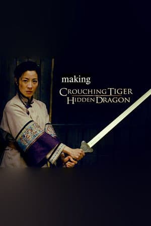 The Making of 'Crouching Tiger, Hidden Dragon'