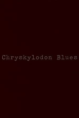 Chryskylodon Blues