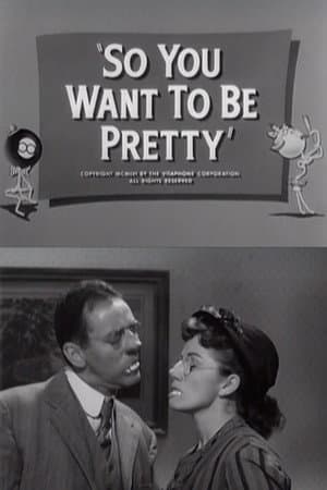 So You Want to Be Pretty