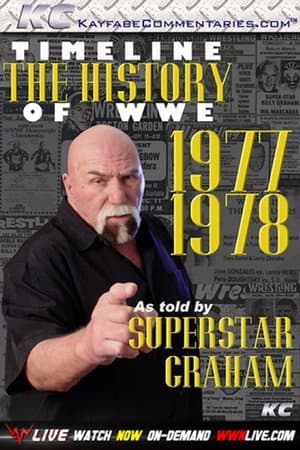 Timeline The History of WWE – 1977-1978 – As Told By Superstar Graham