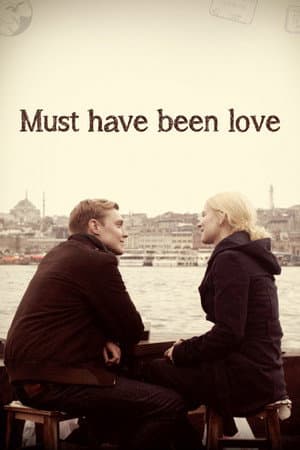 Must Have Been Love
