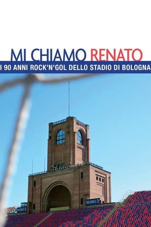 Mi chiamo Renato - I 90 anni rock'n'gol dello stadio di Bologna