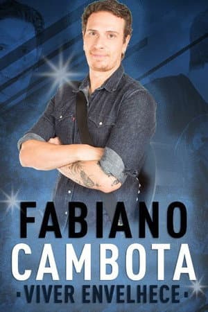 Fabiano Cambota: Viver Envelhece