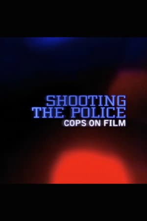 Shooting the Police: Cops on Film