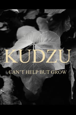 Kudzu Can't Help But Grow
