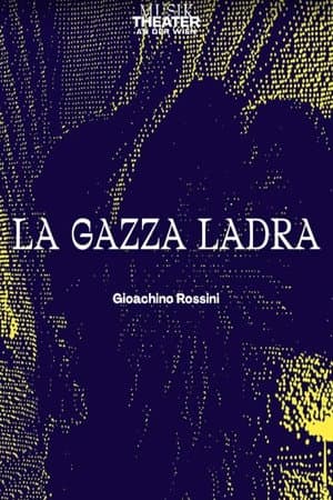 Rossini: La gazza ladra