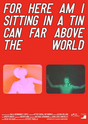 For Here Am I Sitting in a Tin Can Far Above the World