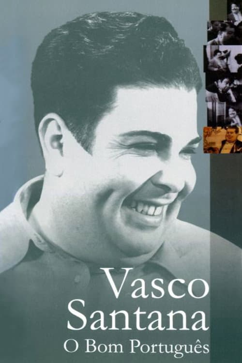 Vasco Santana: O Bom Português