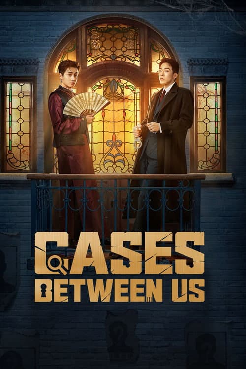Cases Between Us