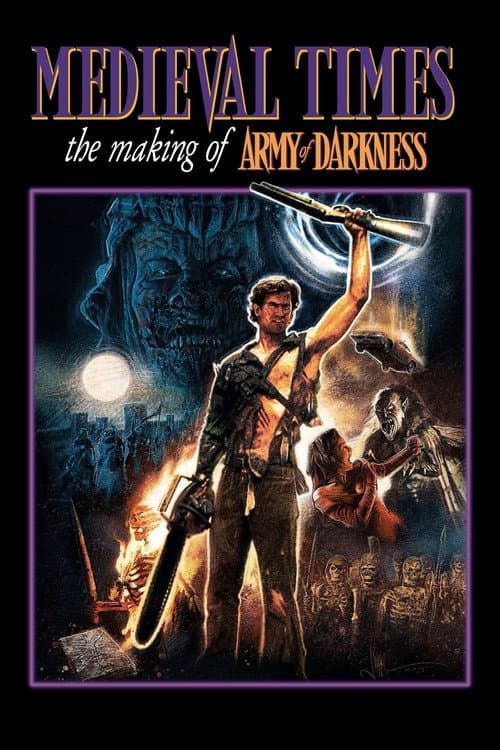Medieval Times: The Making of "Army of Darkness"