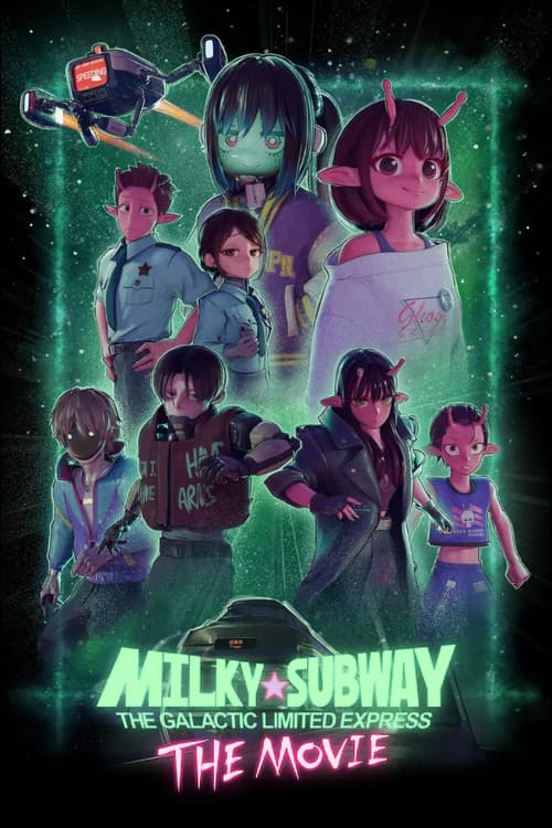 Milky☆Subway: The Galactic Limited Express - the Movie