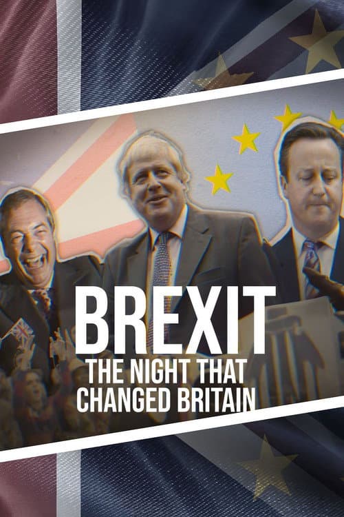 Brexit: The Night That Changed Britain