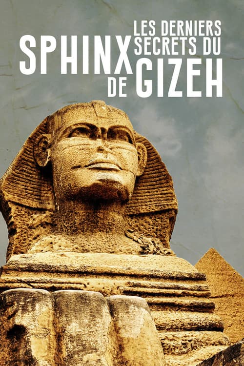 Last Secrets of the Great Sphinx of Giza