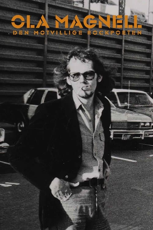 Ola Magnell - den motvillige rockpoeten