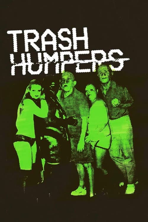 Trash Humpers