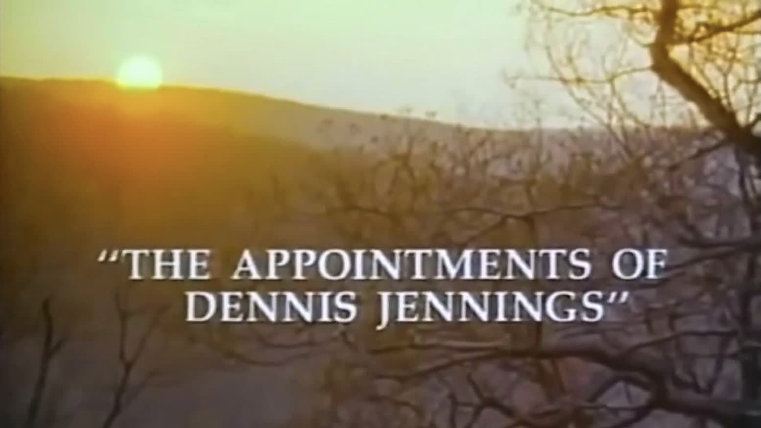 The Appointments of Dennis Jennings