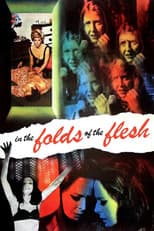 In the Folds of the Flesh