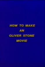 How to Make an Oliver Stone Movie