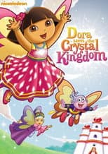 Dora the Explorer: Dora Saves the Crystal Kingdom