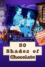 50 Shades of Chocolate
